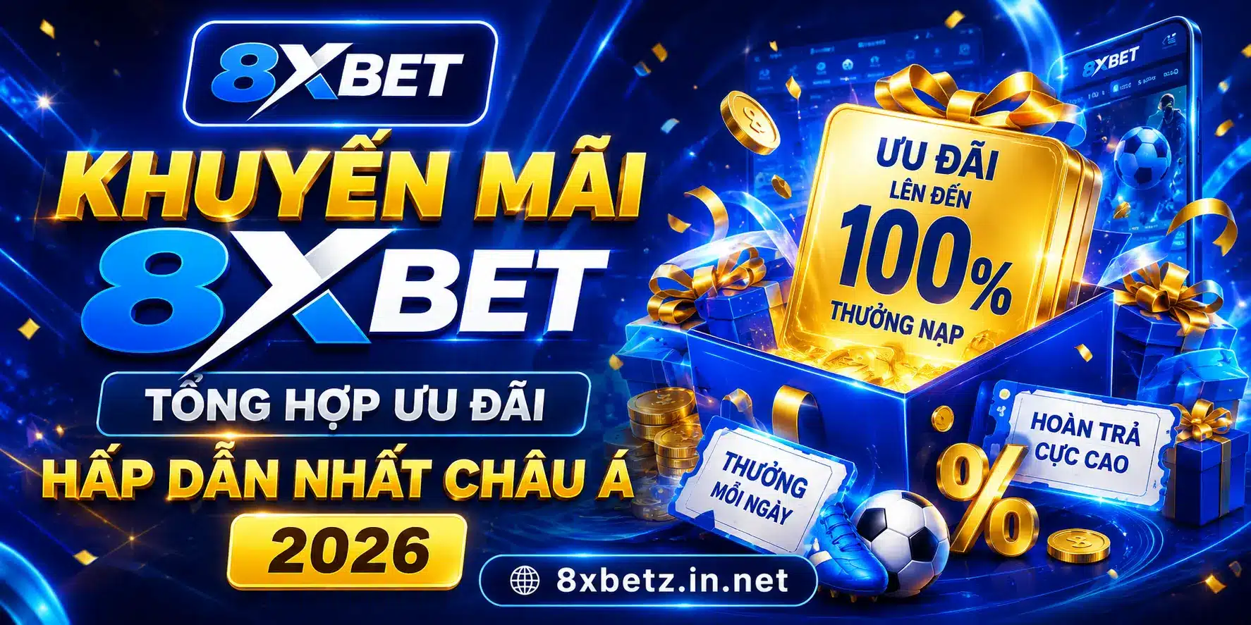 Vì sao chọn nhận khuyến mãi tại 8XBET?